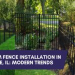 Aluminum Fence Installation in Naperville, IL: Modern Trends