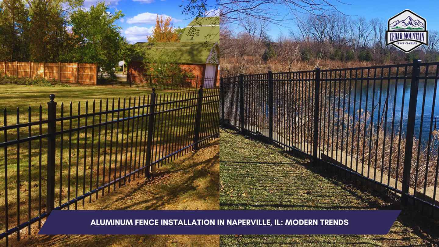 Aluminum Fence Installation in Naperville, IL: Modern Trends