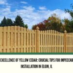Unlocking the Excellence of Yellow Cedar: Crucial Tips for Impeccable Cedar Fence Installation in Elgin, IL